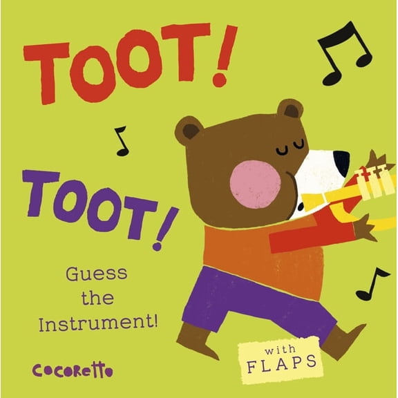 What's That Noise? What's That Noise? Toot! Toot!: Guess the Instrument!, Book 4, (Board Book)