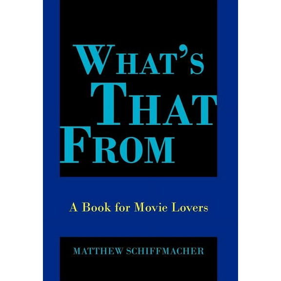 What's That from : A Book for Movie Lovers (Hardcover)