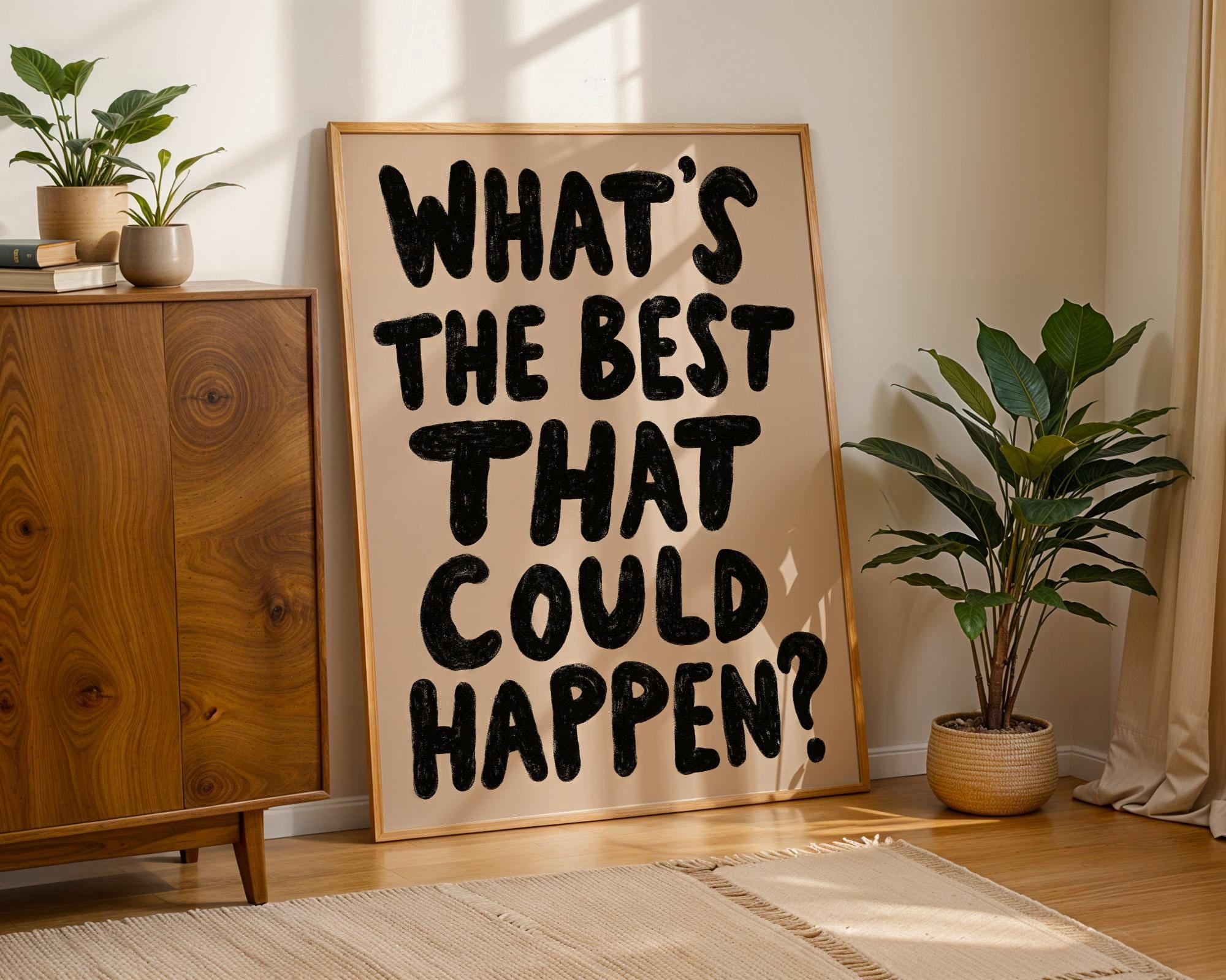 What's The Best That Could Happen Motivational Bold Typography Art ...