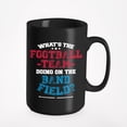 thumbnail image 1 of What's The Football Team Doing On The Band Field? Funny Sports, Black 15oz Ceramic Mug, 1 of 5