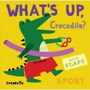 Pre-Owned What's Up Crocodile?: Sport (Hardcover) by Child's Play
