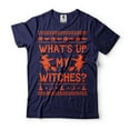 thumbnail image 1 of What's Up My Witches Shirt Funny Halloween Tee Halloween Joke Shirt Mens Womens Halloween Outfit (3X-Large Navy Blue), 1 of 6