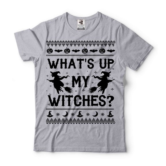 What's Up My Witches Shirt Funny Halloween Tee Halloween Joke Shirt Mens Womens Halloween Outfit (Small Grey)