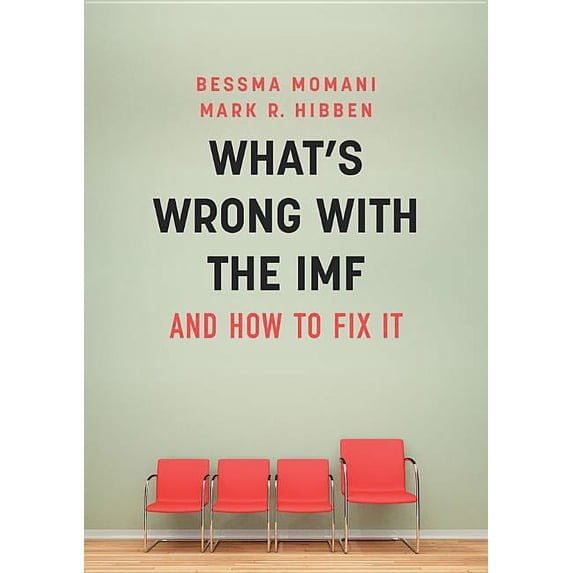 What's Wrong?: What's Wrong with the IMF and How to Fix It (Paperback)