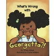 thumbnail image 1 of What's Wrong with Georgetta?! (Paperback), 1 of 1