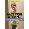 thumbnail image 1 of What's Wrong with My Kid? : When Drugs or Alcohol Might Be a Problem and What To Do about It (Paperback), 1 of 1