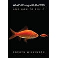 thumbnail image 1 of Pre-Owned What's Wrong with the WTO and How to Fix It (Paperback) 9780745672465, 1 of 1