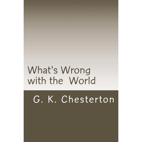 What's Wrong with the World, (Paperback)
