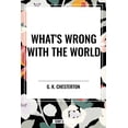 thumbnail image 1 of What's Wrong with the World, (Paperback), 1 of 1