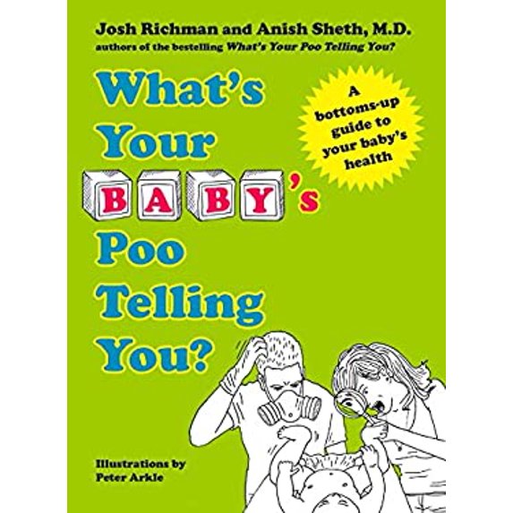 Pre-Owned What's Your Baby's Poo Telling You?: A Bottoms-Up Guide to Your Baby's Health (Hardcover) 1583335439 9781583335437