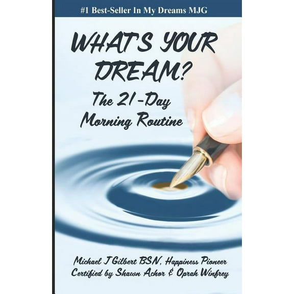What's Your Dream: The 21-Day Morning Routine, (Paperback)