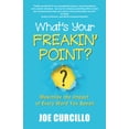 thumbnail image 1 of Pre-Owned What's Your Freakin' Point?: Maximize the Impact of Every Word You Speak Paperback, 1 of 1