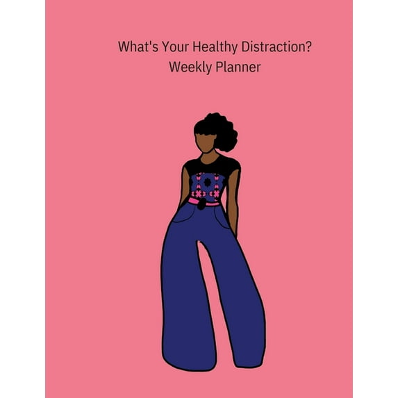 What's Your Healthy Distraction?: Weekly Planner, (Paperback)
