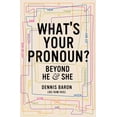 thumbnail image 1 of What's Your Pronoun?: Beyond He and She, (Paperback), 1 of 1