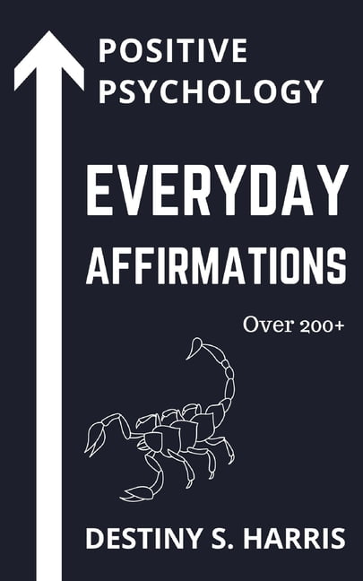 Everyday Affirmations: Positive Psychology (Scorpio Edition)