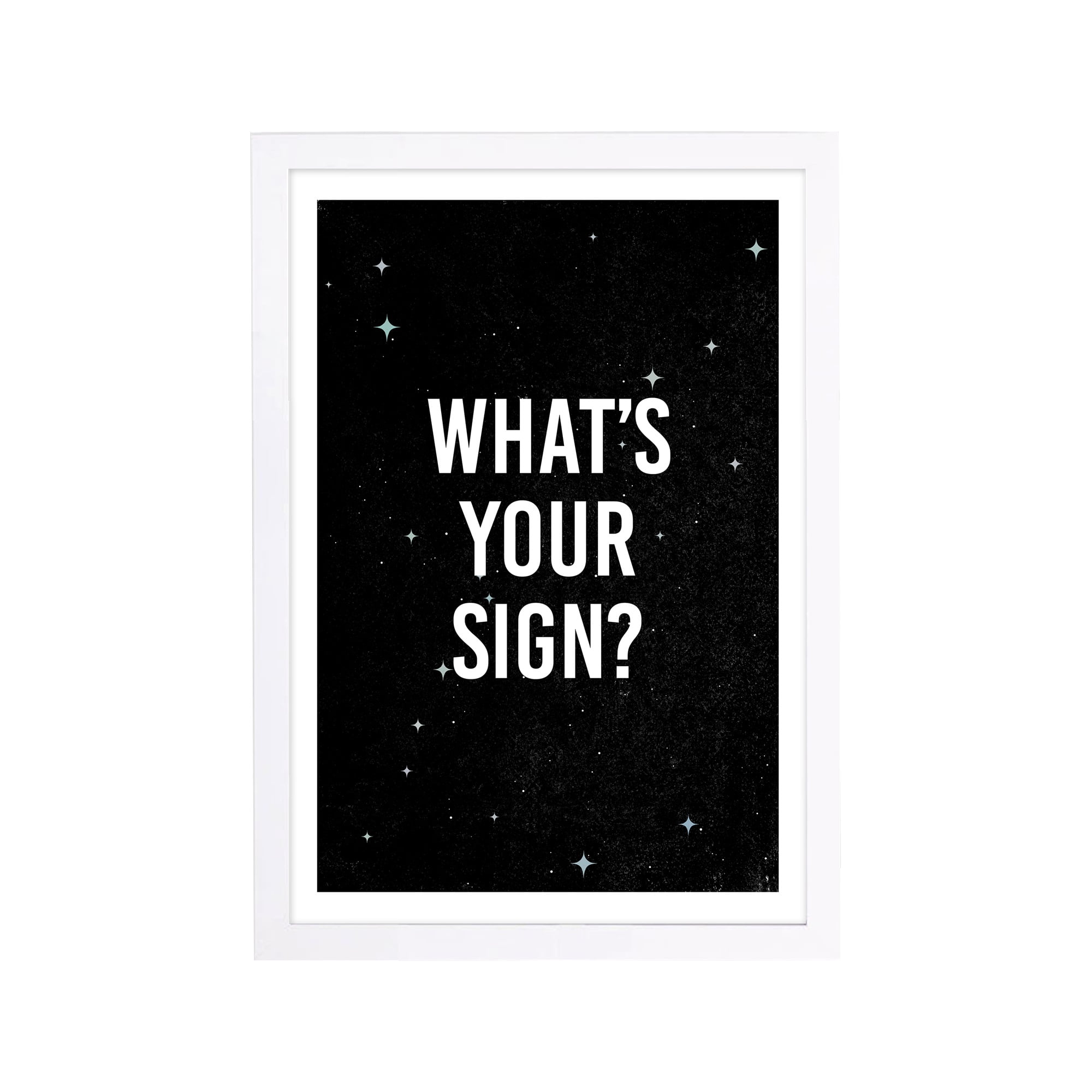 What's Your Sign' Quotes and Sayings 13" x 1.00" Framed Painting Art Print, by Wynwood Studio