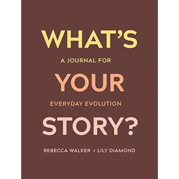 Pre-Owned What's Your Story?: A Journal for Everyday Evolution (Paperback) 1683643607 9781683643609
