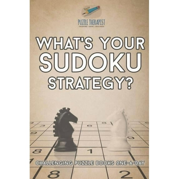 What's Your Sudoku Strategy? Challenging Puzzle Books One-a-Day (Paperback)