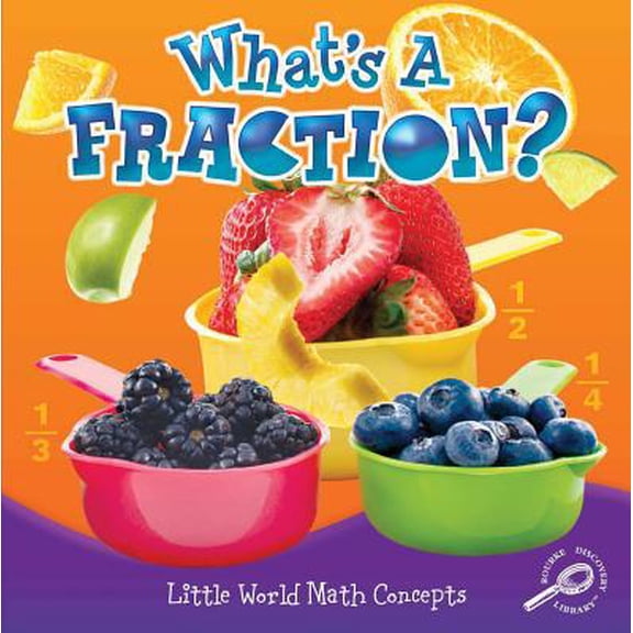 Pre-Owned What's a Fraction? (Library Binding) 1617417599 9781617417597