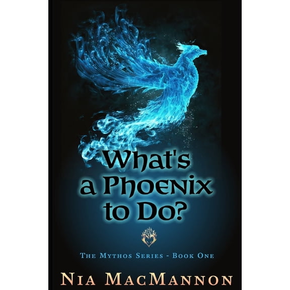 Mythos What's a Phoenix to Do?: Mythos Series, (Paperback)