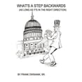 thumbnail image 1 of What's a Step Backwards?: As Long as It's in the Right Direction, (Paperback), 1 of 1