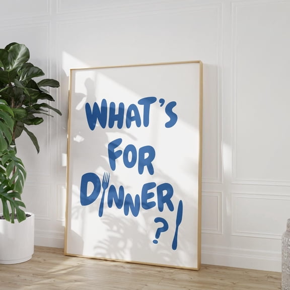 What’s for Dinner Blue Kitchen Typography Wall Art, Unframed Paper Print Size 8x12
