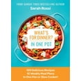 thumbnail image 1 of What's for Dinner in One Pot?: 100 Delicious Recipes, 10 Weekly Meal Plans, in One Pan or Slow Cooker!, (Hardcover), 1 of 1