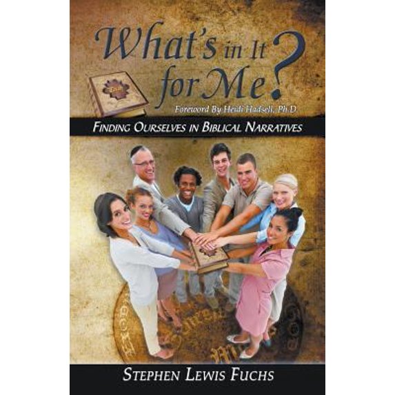 Pre-Owned What's in It for Me? Finding Ourselves in Biblical Narratives (Paperback) 1427655014 9781427655011