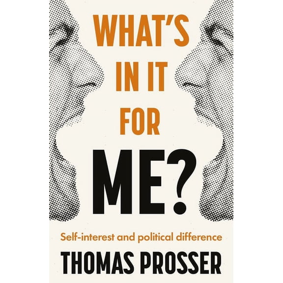 What's in It for Me?: Self-Interest and Political Difference, (Hardcover)