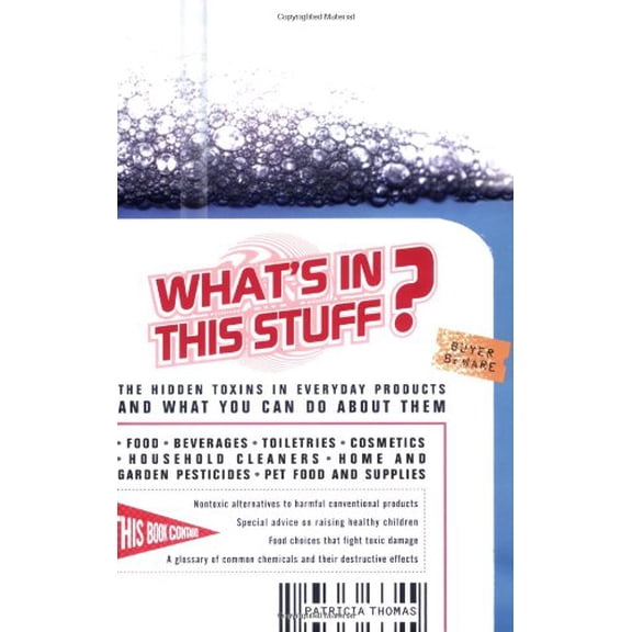 Pre-Owned What's in This Stuff?: The Hidden Toxins in Everyday Products and What You Can Do about Them Paperback