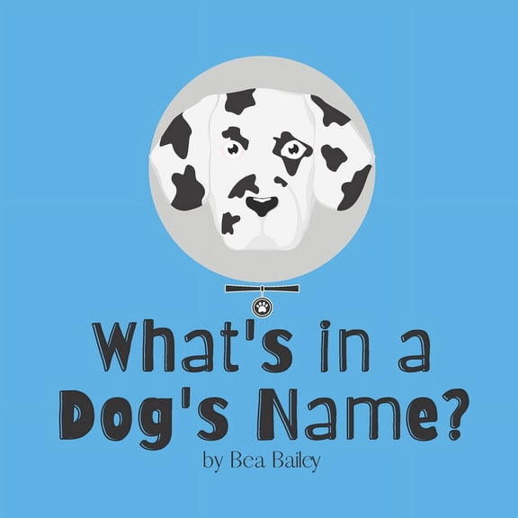 What's in a Dog's Name?, (Paperback)