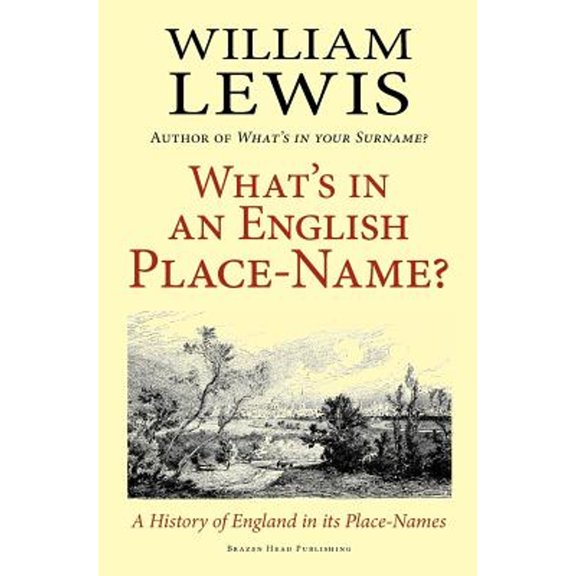 What's in an English Place-Name? a History of England in Its Place-Names (Paperback)