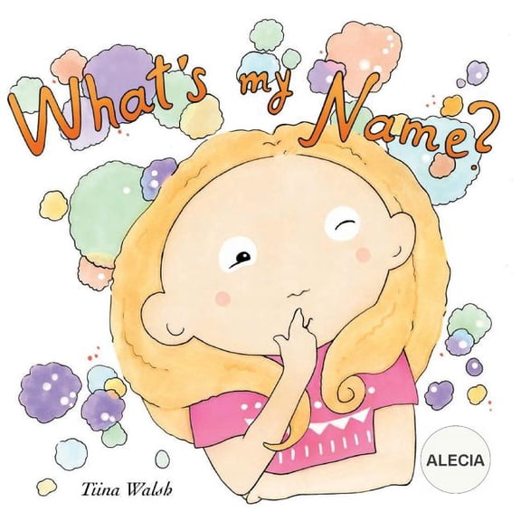 What's my name? ALECIA, (Paperback)