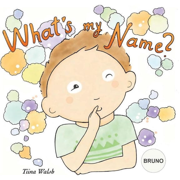 What's my name? BRUNO, (Paperback)