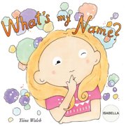 Whats my name? ISABELLA, Paperback