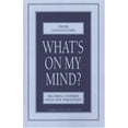 thumbnail image 1 of Pre-Owned What's on My Mind?: Becoming Inspired with New Perception (Paperback) 0911307478 9780911307474, 1 of 1