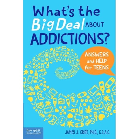 Pre-Owned What's the Big Deal about Addictions?: Answers and Help for Teens (Paperback) 1631985302 9781631985300