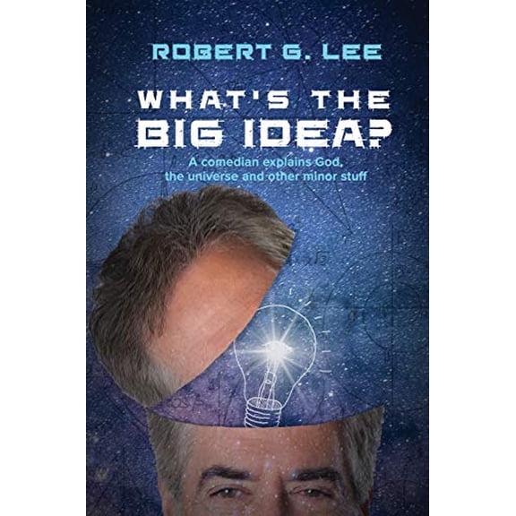 Pre-Owned What's the Big Idea? (Paperback) 1952474299 9781952474293