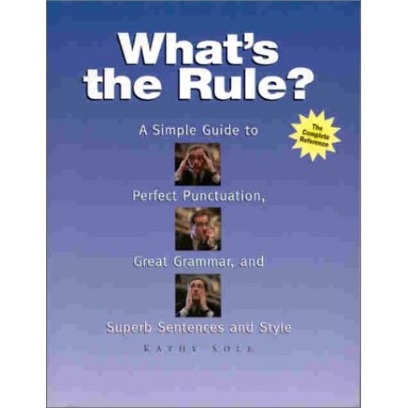 Pre-Owned What's the Rule? : A Simple Guide to Perfect Punctuation, Great Grammar... Paperback