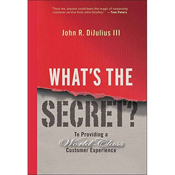 Pre-Owned What's the Secret?: To Providing a World-Class Customer Experience (Hardcover) 0470196122 9780470196120