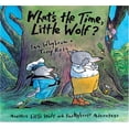 thumbnail image 1 of Pre-Owned What's the Time, Little Wolf?: A Little Wolf and Smellybreff Adventure (Library Binding) 1575059398 9781575059396, 1 of 1