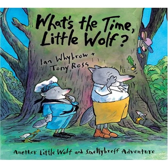 Pre-Owned What's the Time, Little Wolf?: A Little Wolf and Smellybreff Adventure (Library Binding) 1575059398 9781575059396