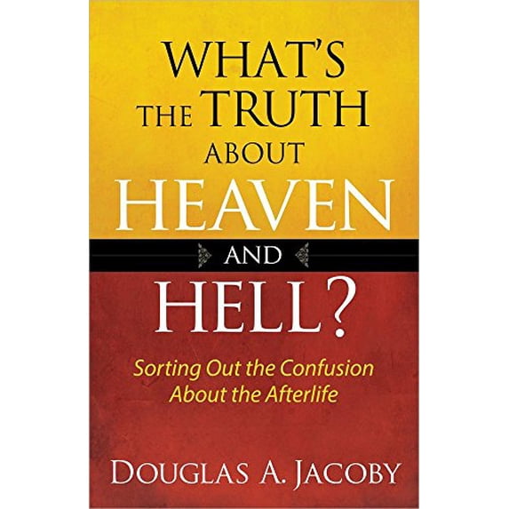 Pre-Owned What's the Truth About Heaven and Hell (Paperback) 0736951725 9780736951722