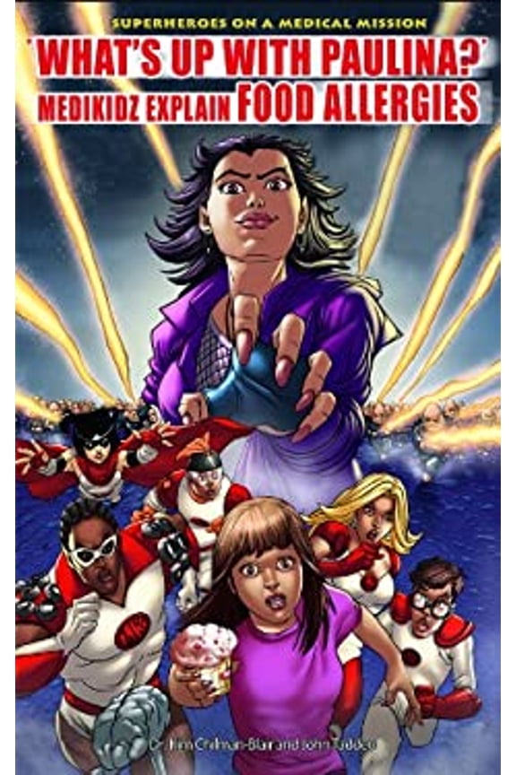 Pre-Owned What's Up With Paulina?: Medikidz Explain Food Allergies (Superheroes on a Medical Mission) (Unknown) 1435835379 9781435835375