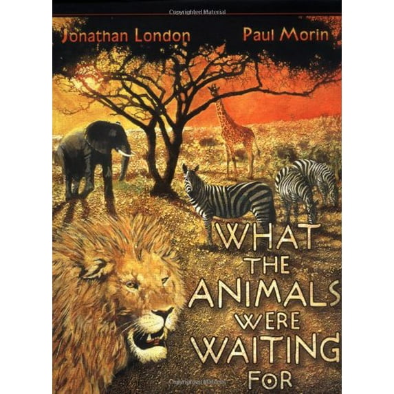 Pre-Owned What the Animals Were Waiting for (Hardcover 9780439336307) by Jonathan London