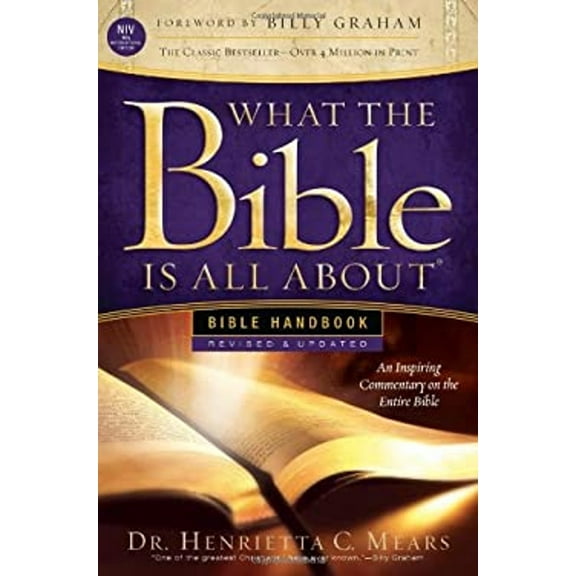Pre-Owned What the Bible Is All About: Revised-NIV Edition Bible Handbook (Paperback) 0830759662 9780830759668