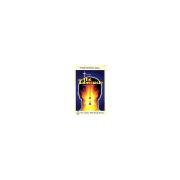 Pre-Owned What the Bible Says... about the Tabernacle: (Its Message for Today) (Outline Bible Study) Paperback