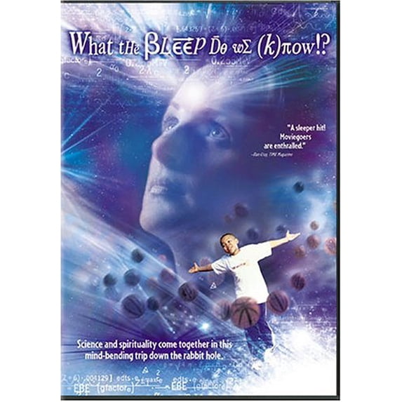 What the Bleep Do We Know