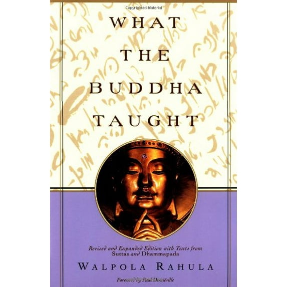 Pre-Owned What the Buddha Taught: Revised and Expanded Edition with Texts from Suttas and Dhammapada (Paperback) 0802130313 9780802130310