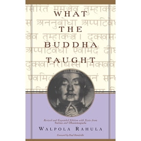 What the Buddha Taught: Revised and Expanded Edition with Texts from Suttas and Dhammapada, (Paperback)